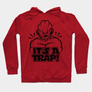 IT'S A TRAP! Hoodie